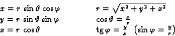 \begin{displaymath}
% latex2html id marker 37948
\begin{array}{lcl}
x=r\,\sin \...
...c{y}{x}\;\;\left(\sin \varphi=
\frac{y}{r}\right)
\end{array}\end{displaymath}
