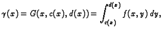 $\displaystyle \gamma(x)=G(x,c(x),d(x))=\int_{c(x)}^{d(x)} f(x,y)\,dy,$