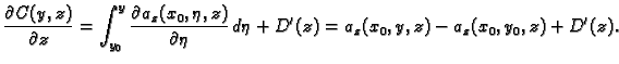 $\displaystyle \frac{\partial C(y,z)}{\partial z}=\int_{y_0}^y \frac{\partial
a_...
...,\eta,z)}{\partial \eta}\,d\eta + D'(z) =
a_z(x_0,y,z)- a_z(x_0,y_0,z) + D'(z).$