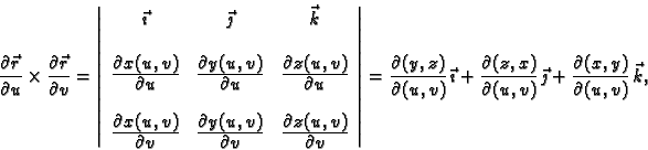\begin{displaymath}
% latex2html id marker 41739
\frac{\partial \vec{r}}{\partia...
...,\vec{\jmath} + \frac{\partial(x,y)}{\partial(u,v)}
\,\vec{k},\end{displaymath}