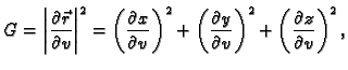 $\displaystyle G=\left\vert\frac{\partial \vec{r}}{\partial v}\right\vert^2 =
\l...
...rtial y}{\partial v} \right)^2 +
\left(\frac{\partial z}{\partial v}\right)^2,$