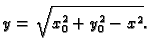 $\displaystyle y=\sqrt{x_0^2+y_0^2-x^2}.$