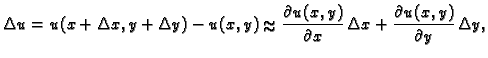 % latex2html id marker 45200
$\displaystyle \Delta u=u(x+\Delta x,y+\Delta y)-u(...
...al
u(x,y)}{\partial x}\,\Delta x+
\frac{\partial u(x,y)}{\partial
y}\,\Delta y,$