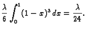 $\displaystyle \frac{\lambda}{6}\int_0^1(1-x)^3\,dx=\frac{\lambda}{24}.$