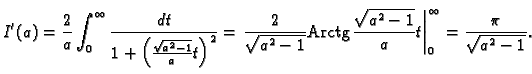 % latex2html id marker 38850
$\displaystyle I'(a)=
\frac{2}{a}\int_0^{\infty} \f...
...tg}\,
\frac{\sqrt{a^2-1}}{a}t\right\vert _0^{\infty}=
\frac{\pi}{\sqrt{a^2-1}}.$