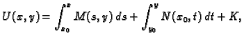 $\displaystyle U(x,y) = \int_{x_0}^x M(s,y)\,ds + \int_{y_0}^y N(x_0,t)\,dt + K,$