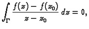 $\displaystyle \int_{\Gamma}\frac{f(z)-f(z_0)}{z-z_0}\,dz=0,$