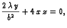 $\displaystyle {\frac{2\,\lambda\,y}{{b^2}}} + 4\,x\,z = 0,$